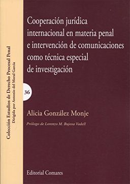 portada Cooperacion Juridica Internacional en Materia Penal e Intervencio n de Comunicaciones Como Tecnica Especial de Investigacion (in Spanish)