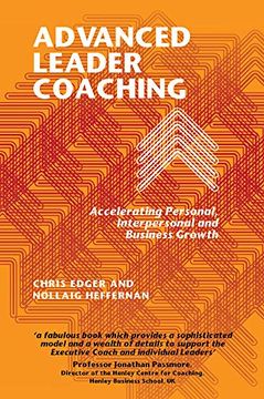 portada Advanced Leader Coaching: Accelerating Personal, Interpersonal and Business Growth (en Inglés)