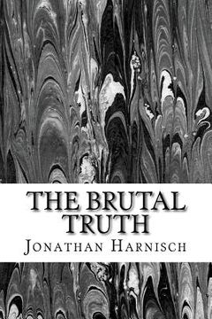 portada The Brutal Truth (en Inglés)