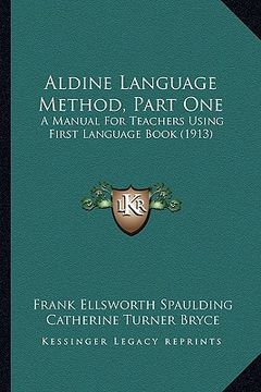 portada aldine language method, part one: a manual for teachers using first language book (1913) (en Inglés)