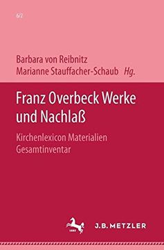 portada Franz Overbeck: Werke Und Nachlaß: Band 6/2: Kirchenlexicon. Materialien: Gesamtinventar Kl (en Alemán)