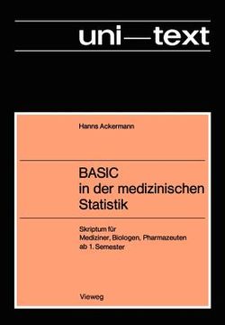 portada Basic in Der Medizinischen Statistik: Skriptum Für Mediziner, Biologen, Pharmazeuten AB 1. Semester (en Alemán)