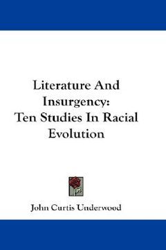 portada literature and insurgency: ten studies in racial evolution (en Inglés)