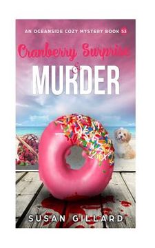 portada Cranberry Surprise & Murder: An Oceanside Cozy Mystery Book 53 (in English)