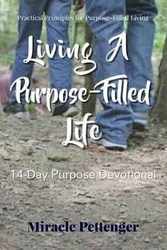 portada Living A Purpose-Filled Life: 14-Day Purpose Devotional (en Inglés)