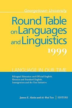 portada georgetown university round table on languages and linguistics: language in our time: bilingual education and the official english, ebonics and standa (en Inglés)