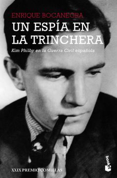 portada Un Espía en la Trinchera: Kim Philby en la Guerra Civil Española. Xxix Premio Comillas (in Spanish)