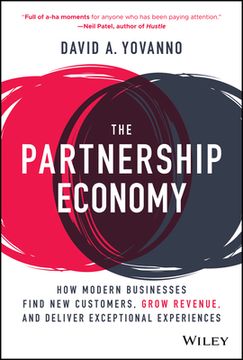 portada The Partnership Economy: How Modern Businesses Find New Customers, Grow Revenue, and Deliver Exceptional Experiences (en Inglés)