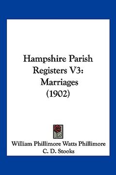 portada hampshire parish registers v3: marriages (1902) (en Inglés)