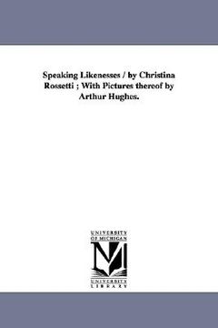 portada speaking likenesses / by christina rossetti; with pictures thereof by arthur hughes.