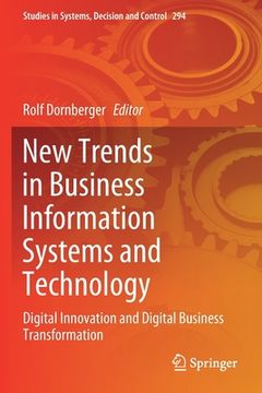 portada New Trends in Business Information Systems and Technology: Digital Innovation and Digital Business Transformation