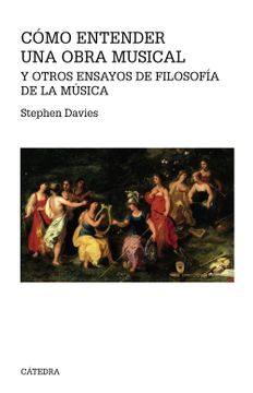 portada Cómo Entender una Obra Musical y Otros Ensayos de Filosofía de la Música (Teorema. Serie Mayor) (in Spanish)