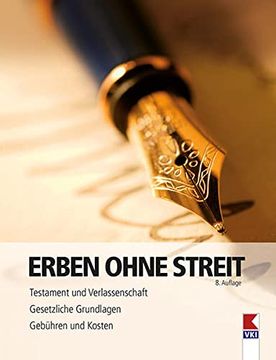 portada Erben Ohne Streit: Testament und Verlassenschaft. Gesetzliche Grundlagen. Gebühren und Kosten. (in German)