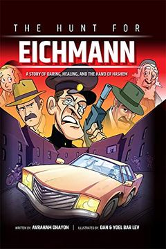 portada The Hunt for Eichmann: A Story of Daring, Healing, and the Hand of Hashem