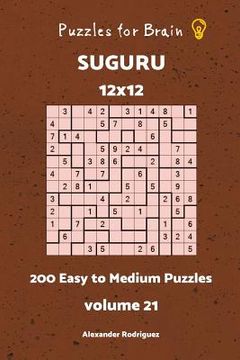 portada Puzzles fo Brain - Suguru 200 Easy to Medium Puzzles 12x12 vol. 21 (en Inglés)