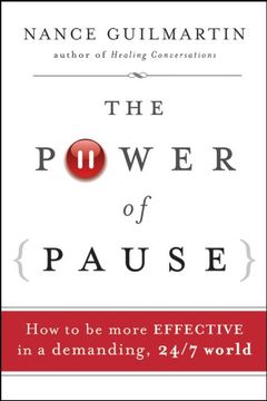 portada The Power of Pause: How to be More Effective in a Demanding, 24/7 World (in English)