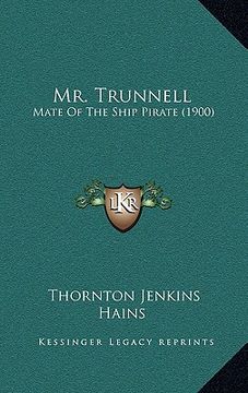 portada mr. trunnell: mate of the ship pirate (1900) (en Inglés)