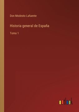 portada Historia general de España: Tomo 1