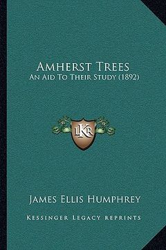 portada amherst trees: an aid to their study (1892) (en Inglés)