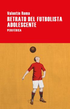 portada Retrato del Futbolista Adolescente (in Spanish)