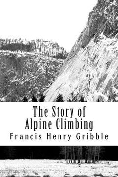 portada The Story of Alpine Climbing (en Inglés)