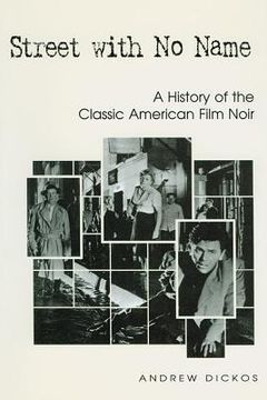 portada street with no name: a history of the classic american film noir (en Inglés)