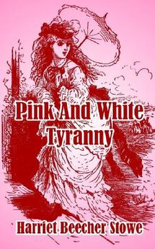 portada pink and white tyranny (en Inglés)
