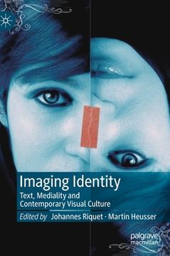 portada Imaging Identity: Text, Mediality and Contemporary Visual Culture (en Inglés)