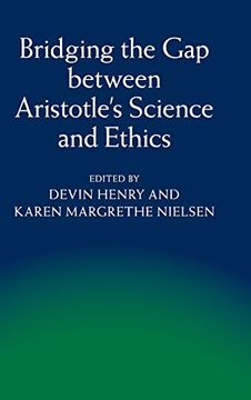 portada Bridging the gap Between Aristotle's Science and Ethics (en Inglés)