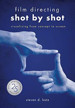 portada Film Directing: Shot by Shot - 25Th Anniversary Edition: Visualizing From Concept to Screen (Library Edition) (in English)