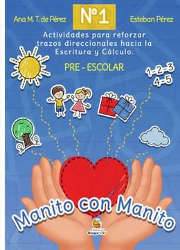 portada Manito con Manito no 1: Actividades Para Reforzar Trazos Direccionales Hacia la Escritura y el Cálculo (in Spanish)