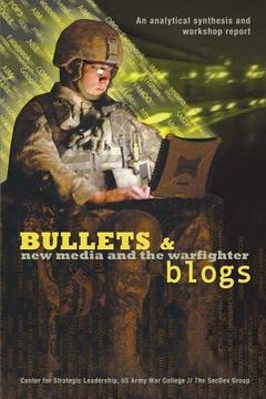 portada Bullets and Blogs: New Media and the Warfighter (en Inglés)