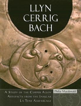 portada llyn cerrig bach: a study of the copper alloy artefacts from the insular la tene assemblage (en Inglés)