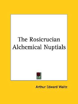 portada the rosicrucian alchemical nuptials (en Inglés)