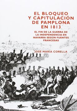 portada El Bloqueo Y Capitulación De Pamplona En 1813