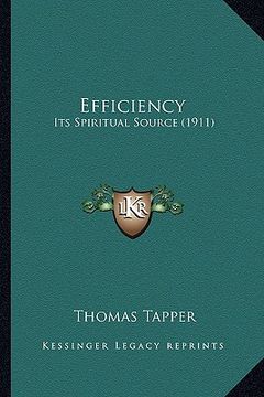 portada efficiency: its spiritual source (1911) (en Inglés)