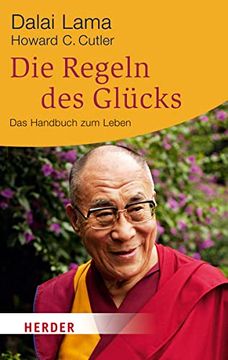 portada Die Regeln des Glücks: Ein Handbuch zum Leben. Mit Einem Aktuellen Vorwort und Einer Neuen Einführung (Herder Spektrum) (in German)