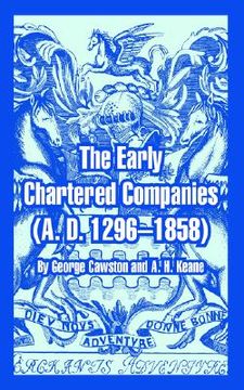 portada the early chartered companies: a. d. 1296--1858 (en Inglés)