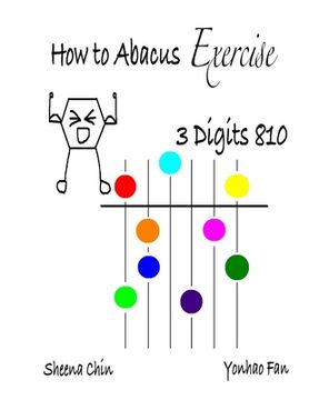 portada How to Abacus Exercise - 3 Digits 810 (en Inglés)