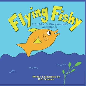 portada Flying Fishy: A Children's Story on Self-Acceptance (en Inglés)