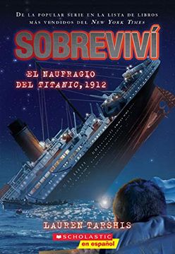portada Sobreviví el Naufragio del Titanic, 1912 (i Survived the Sinking of the Titanic, 1912), Volume 1 (in Spanish)