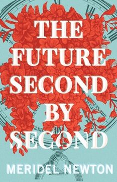 portada The Future Second by Second (The Shelter Trilogy) (en Inglés)