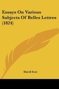 portada essays on various subjects of belles lettres (1824) (en Inglés)