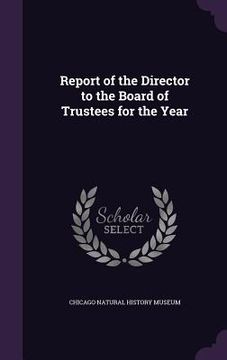 portada Report of the Director to the Board of Trustees for the Year (en Inglés)