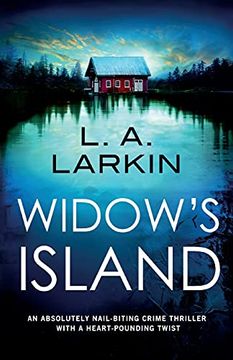 portada Widow'S Island: An Absolutely Nail-Biting Crime Thriller With a Heart-Pounding Twist (en Inglés)