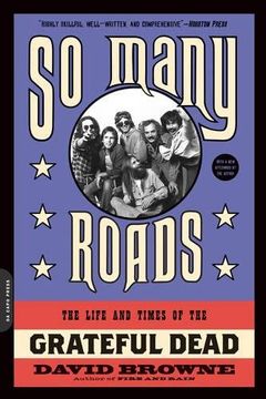 portada So Many Roads: The Life and Times of the Grateful Dead (in English)