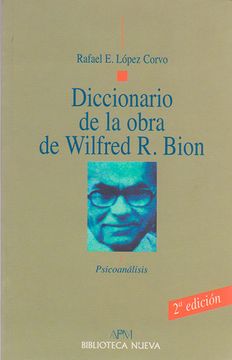 Libro Diccionario De La Obra De Wilfred R. Bion De Rafael E. López ...