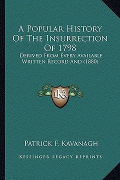 portada a popular history of the insurrection of 1798: derived from every available written record and (1880) (en Inglés)