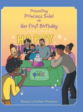 portada Presenting Princess Solei on Her First Birthday: The Magic in Her Smile (en Inglés)