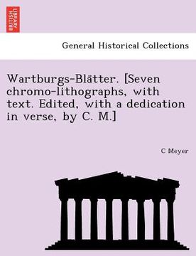 portada wartburgs-bla tter. [seven chromo-lithographs, with text. edited, with a dedication in verse, by c. m.]